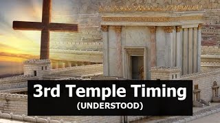 3rd Temple Timing!