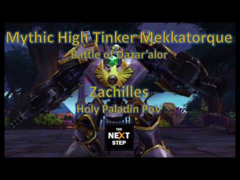 High Tinker Mekkatorque Mythic - Battle of Dazar'alor - Holy Paladin PoV