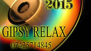 GIPSY RELAX 2015 {pal tute lasko} GIPSY RELAX 2015 {pal tute lasko}