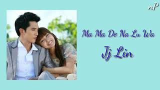 Download lagu Ma Ma De Na Lu Wa - Jj Lin Waking Love Up Ost easy lyrics mp3