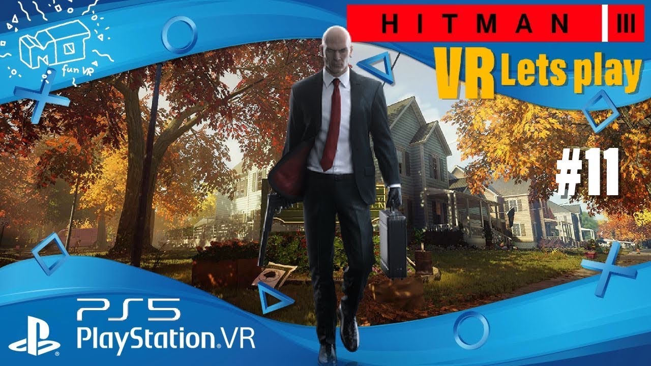 mo fun VR - Hitman III / PS5 PSVR ._. whittleton creek #11 / VR lets play / deutsch / live