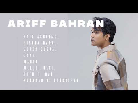 Playlist Ariff Bahran Kata Akhirmu!
