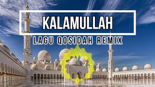 Download lagu Lagu Qosidah Remix Terbaru - Kalamullah mp3