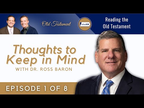 Thoughts to Keep in Mind #1 • Reading the Old Testament • Dr. Ross Baron • Dec 29 - Jan 4