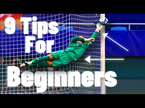 9 TIPS FOR BEGINNER GOALKEEPERS - Goalkeeper Tips - How to Be A Goalkeeper - Become A Better Goalie