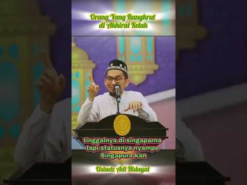 Jangan sampai kita menjadi orang yang bangkrut di akhirat kelak #uah #ustadzadihidayat 