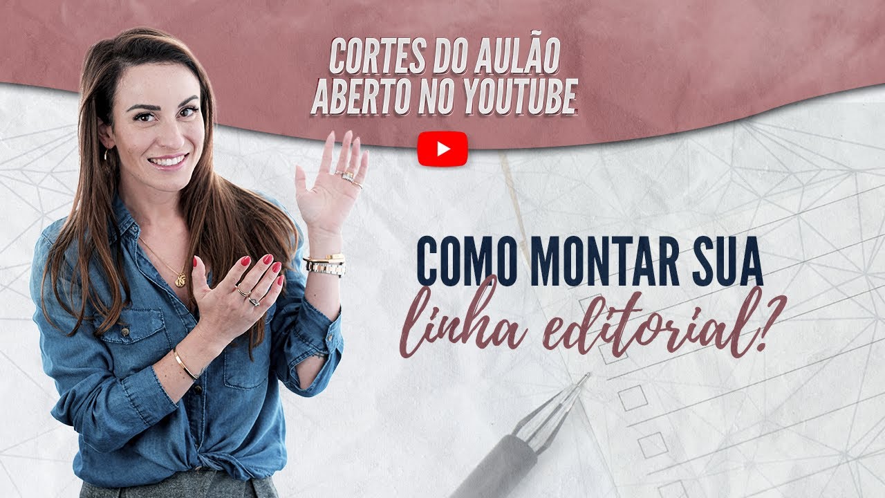 Como montar sua linha editorial? | Cortes do Aulão