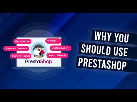 Why You Should Use PrestaShop