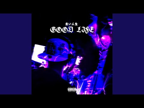 GOOD LIFE