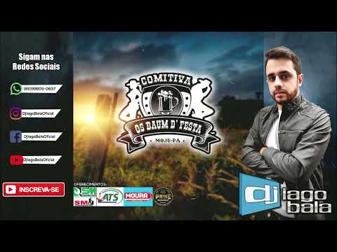 CD COMITIVA OS BAUM D'FESTA MADE IN MOJU-PA - DJ IAGO BALA