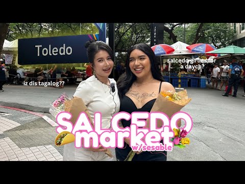 VLOG#7: SALCEDO MARKET WITH SESABLE