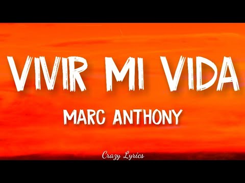 Marc Anthony - Vivir Mi Vida (Official Lyrics Video)