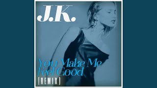 You Make Me Feel Good (Medicine Remix)