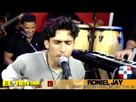 RONIEL JAY COMPARAME EN "EL TIETO ESHOW" 2017