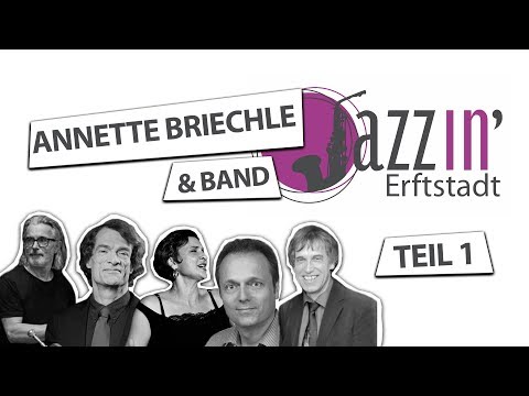 JAZZIN' Erftstadt - Annette Briechle und Band (Teil 1)
