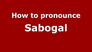 How to pronounce Sabogal