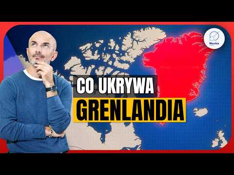 Dlaczego Grenlandia jest kluczowa dla całego świata ?