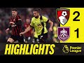 Clarets Defeated By Cherries | HIGHLIGHTS | Bournemouth 2-1 Burnley