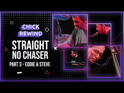 Chick with Eddie Gomez, Steve Gadd & Bob Berg - "Straight, No Chaser" Part 3