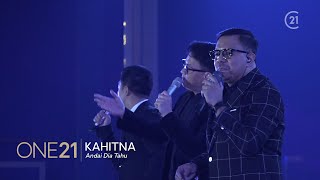 Kahitna - Andai Dia Tahu | One21 2019
