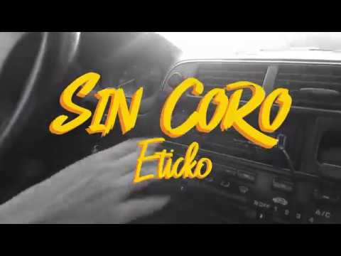 Eticko - Sin Coro (Video Oficial)