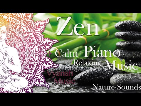 8 HOURS Zen Music, Calm Relaxing Piano Music for Meditation, Sleep, Massage, Spa, Study and Yoga.