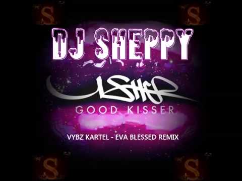 DJ SHEPPY - VYBZ KARTEL EVA BLESSED GOOD KISSER REMIX