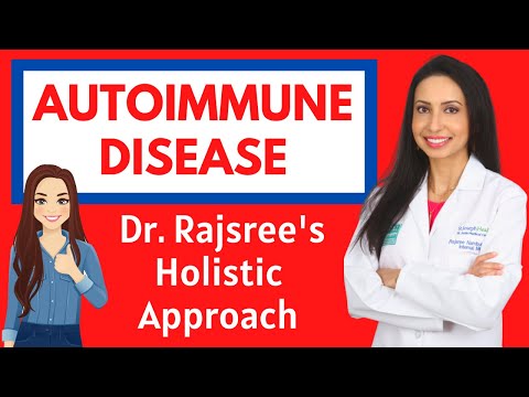 AUTOIMMUNERKRANKUNG: Dr. Rajsrees ganzheitlicher Ansatz durch Ernährung, Lebensstil und wichtige ...