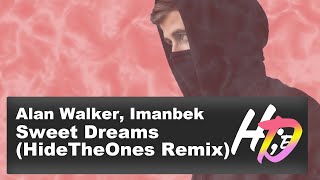 Alan Walker, Imanbek - Sweet Dreams (HideTheOnes Remix)