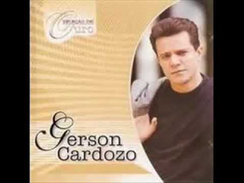 GERSON CARDOSO  SELEÇÃO DE OURO CD COMPLETO AS MELHORES