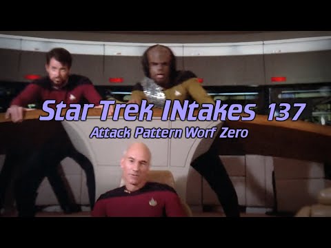 Star Trek INtakes: Attack Pattern Worf Zero
