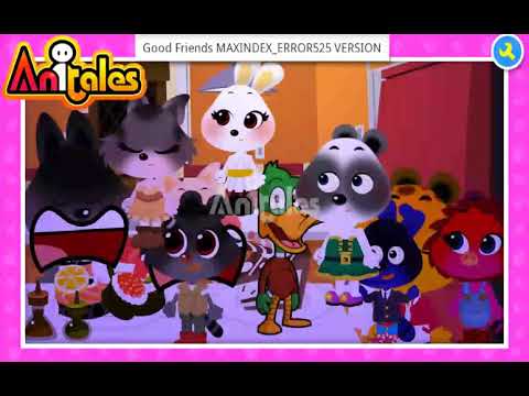 Anitales: "Good Friends MAXINDEX_ERROR525 VERSION" - maxindex_error525