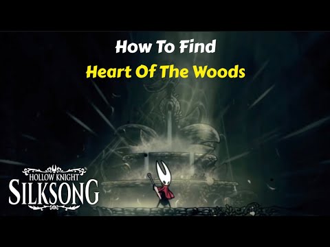 How to find the Heart of the Woods! - Hollow Knight: Silksong 