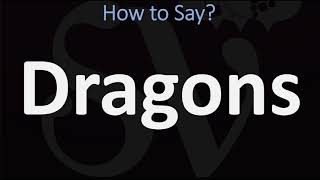 How to Pronounce Dragons? (CORRECTLY)