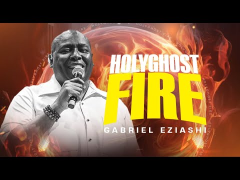 Holyghost Fire (Live) by Gabriel Eziashi