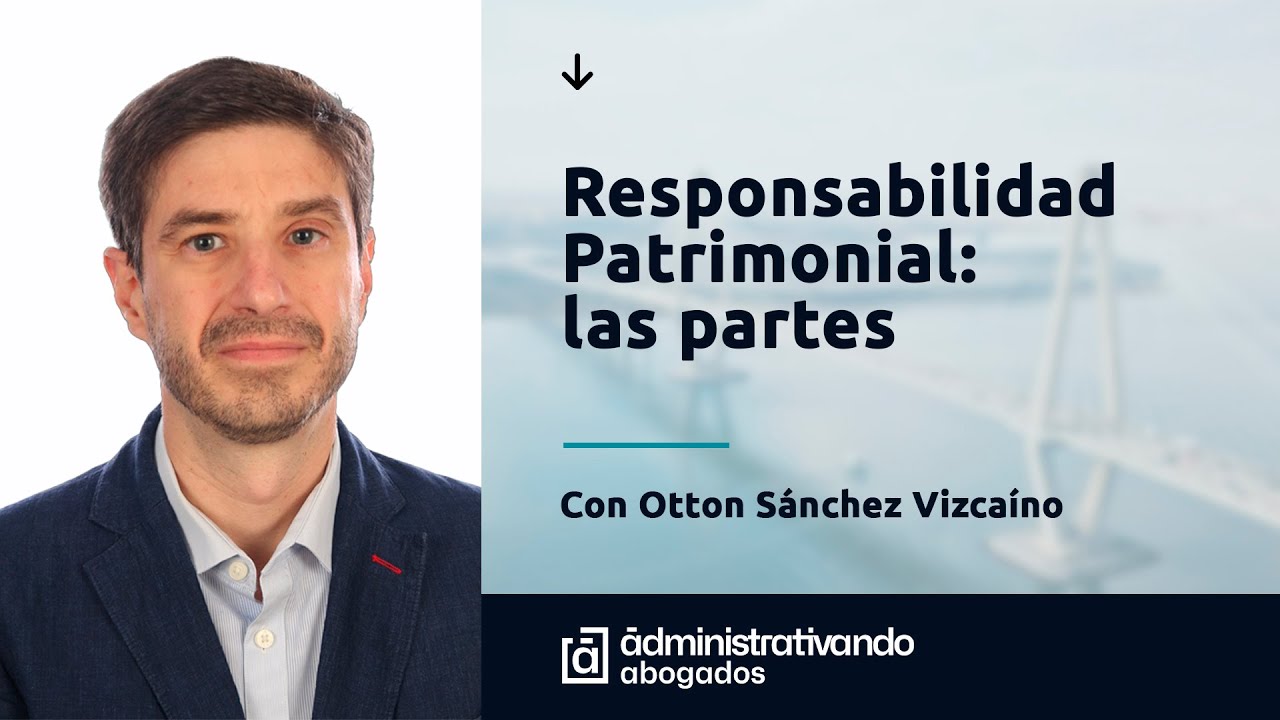 Responsabilidad Patrimonial: Las Partes