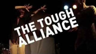 The Tough Alliance - Take no heroes