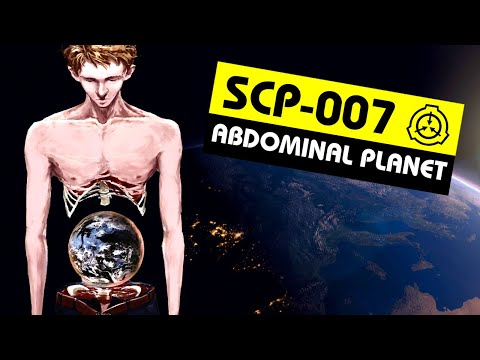SCP-007 | Abdominal Planet (SCP Orientation)