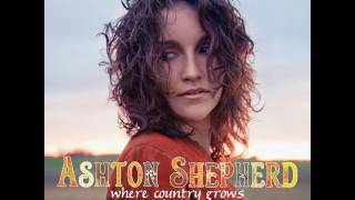 Ashton Shepherd - Where Country Grows - New album available online and in stores July 12th!