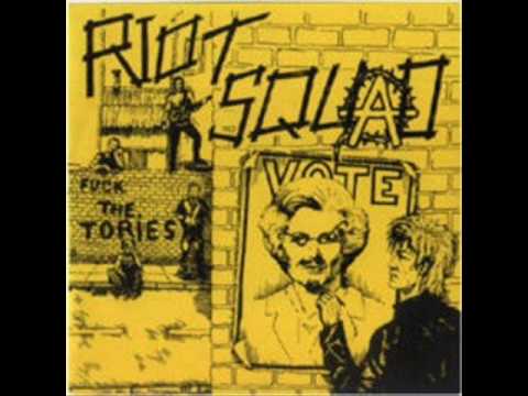 Riot Squad - Fuck  the Tories