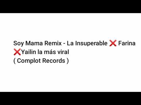 Soy mama Remix - la insuperable ❌farina❌yailin la más viral