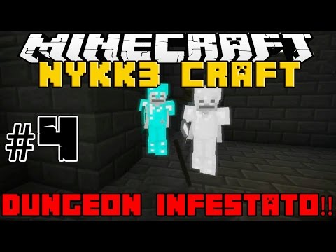 NYKK3CRAFT MOD MINECRAFT ITA #4 - UN DUNGEON INFESTATO!!