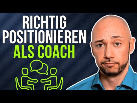 Das machen fast alle Coaches bei Positionierung falsch!