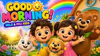 Good Morning Song ☀️ | Milo &amp; Mili Kids | Fun Nursery Rhymes for Kids