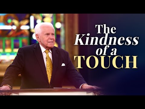 The Kindness of a Touch | Jesse Duplantis