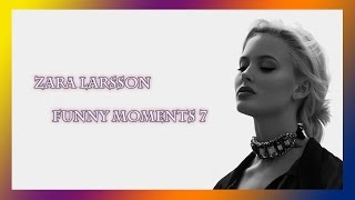 Zara Larsson - Funny Moments 7