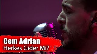 Cem Adrian - Herkes Gider Mi (Performance)