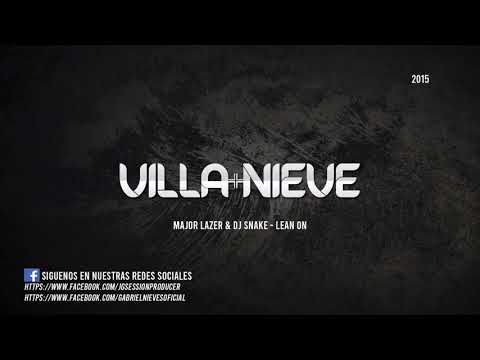 Major Lazer & DJ Snake - Lean On (Villa&Nieve) 2015