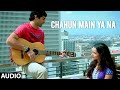 Chahun Main Ya Na Aashiqui 2 Jeet Ganguli Arijit Singh Palak Muchhal Aditya Shraddha