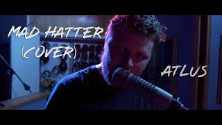 Melanie Martinez - Mad Hatter (Rock Cover by Atlus)